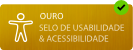 Selo Ouro de Usabilidade e Acessibilidade